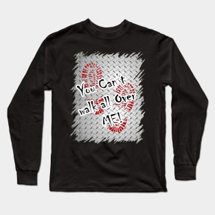 diamond plate you can't walk all over me Long Sleeve T-Shirt